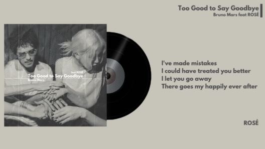 too good to say goodbye